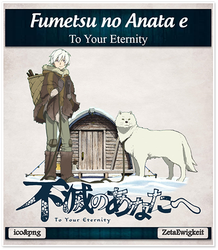 Fumetsu no Anata e (To Your Eternity) - Anime Icon by ZetaEwigkeit
